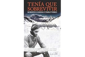 Tenía que sobrevivir : cómo un accidente aéreo en los Andes inspiró mi vocación para salvar vidas