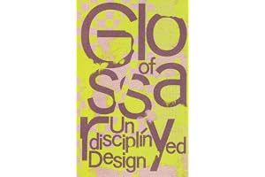 Glossary of Undisciplined Design /anglais