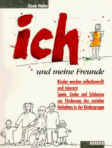 Download Ich und meine Freunde. Kinder werden selbstbewußt und tolerant Download Ich und meine Freunde. Kinder werden selbstbewußt und tolerant