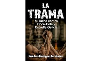 La trama: Mi lucha contra Coca-Cola y Estrella Galicia