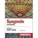 Spagnolo compatto. Dizionario spagnolo-italiano, italiano-spagnolo