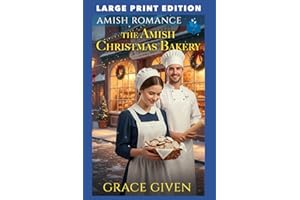 The Amish Christmas Bakery: LARGE PRINT EDITION (Amish Christmas Romance LARGE PRINT)