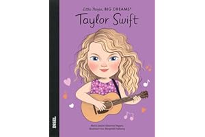 Little People, Big Dreams – Taylor Swift: Deutsche Ausgabe | Der unaufhaltsame Superstar | Kinderbuch ab 4 Jahre