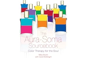 The Aura-Soma Sourcebook: Color Therapy for the Soul