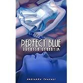 If Perfect Blue &ndash; is a dream, let me wake up