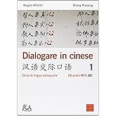 Dialogare in cinese. Corso di lingua colloquiale. Ediz. multilingue. Con CD Audio