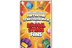 Unnützes Wissen Buch für Brawl Stars Fans - Brawl Stars Buch mit mehr als 200 Fakten, Tips und Strategien rund um die Brawl Stars Figuren und Brawl Stars Karten