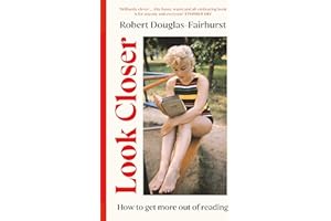 Look Closer: How to Get More Out of Reading