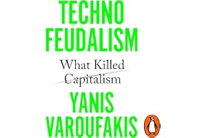 Technofeudalism: What Killed Capitalism