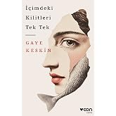 İ&ccedil;imdeki Kilitleri Tek Tek