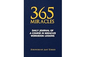 365 Miracles: Daily Journal of A Course In Miracles Workbook Lessons