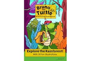 Bruno the Turtle: A Coloring Adventure: Explore the Rainforest: 50 Coloring Pages Featuring Amazing Animals for Kids Ages 4 to 8