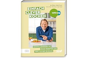Viel für wenig – Einfach clever kochen: Günstig genießen mit über 100 neuen Rezepten und Tipps aus der Sendung – das Grund-Kochbuch für schnelle und ausgewogene Jeden-Tag-Küche