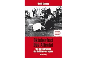 Oktoberfest – Das Attentat: Wie die Verdrängung des Rechtsterrors begann