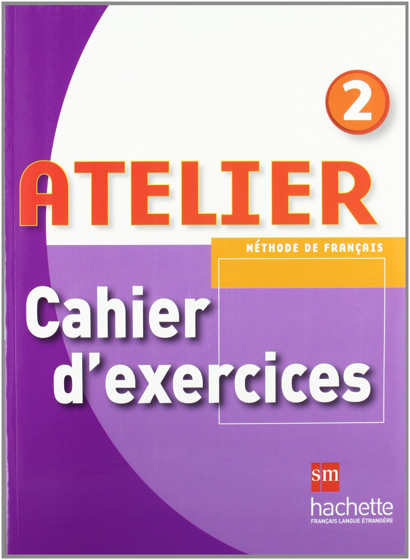 Méthode de français 2. Atelier. Cahier d'exercices + CD-ROM