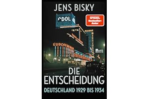 Die Entscheidung: Deutschland 1929 bis 1934 | Nominiert für den Preis der Leipziger Buchmesse 2025