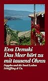 Das Meer hört zu mit tausend Ohren. Sappho und die Insel Lesbos by