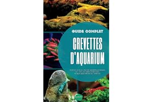 Crevettes d'aquarium: Focus sur la Neocaridina Davidi et les autres espèces d'aquarium d'eau douce - Aquarium et équipements, acclimatation, entretien ... et caridinas - Guide du débutant