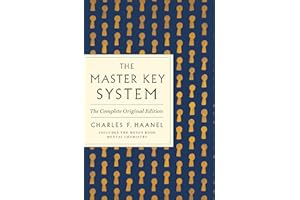 Master Key System: The Complete Original Edition: Also Includes the Bonus Book Mental Chemistry (GPS Guides to Life)