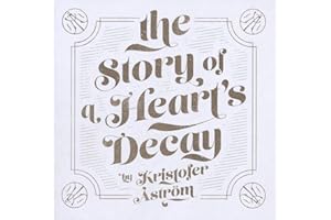 The Story of a Heart'S Decay