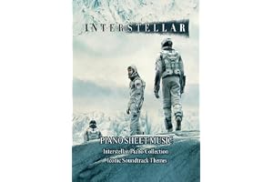interstellar PIANO SHEET MUSIC: Interstellar Piano Collection Iconic Soundtrack Themes
