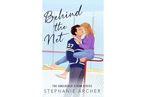 Behind The Net: A Grumpy Sunshine Hockey Romance (Vancouver Storm Book 1) (Vancouver Storm, 1)