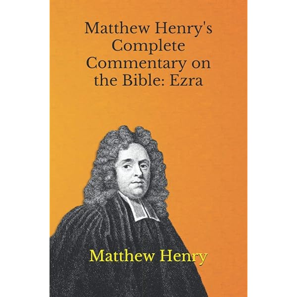 The New Matthew Henry Commentary: The Classic Work with