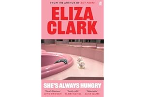 She's Always Hungry: 'Playful, sometimes depraved and often laugh-out-loud funny' Colin Walsh