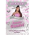 101 Facts About Ariana Grande: The Ultimate Activity Book with Quizzes, Journaling, Coloring, and More!