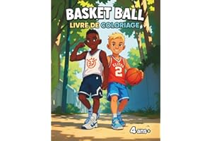 BASKET BALL Livre de Coloriage: Livre de Coloriage pour enfants | Cahier de 50 Dessins Amusants de Joueurs et Ballons pour Petits Fans de Basket | Activités Créatives pour Enfants à partir de 4 Ans.