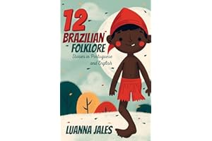 12 Brazilian Folklore Stories for Kids: Short Story Books in Portuguese and English