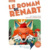 Le Roman de Renart: Texte abr&eacute;g&eacute; et dossier p&eacute;dagogique collaboratif