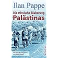 Die ethnische Säuberung Palästinas: Mit einem Grußwort von Ilan Pappe