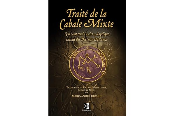 Traité de la Cabale Mixte: qui comprend l'Art Angélique extrait des docteurs hébreux