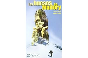 Los huesos de Mallory: Fragmentos para una arqueología del Everest (SIN COLECCION)