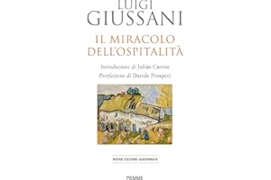 Il miracolo dell'ospitalità. Nuova ediz.