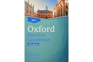 Oxford Practice Grammar Basic with Key: The right balance of English grammar explanation and practice for your language level