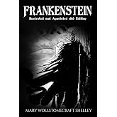 Frankenstein (Illustrated and Annotated 1818 Edition)