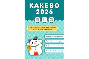 Kakebo 2026 Italiano: Il Libro Dei Conti Di Casa e del Risparmio con Il Metodo Giapponese - Budget Planner Italiano