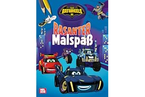 DC Batwheels: Rasanter Malspaß: Cooles Malbuch ab 3 Jahren mit den Fahrzeugen von Batman