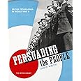 Persuading the People: British Propaganda in World War II