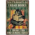 SUPERDANT Cat Metal Signs Cat Reading Drinking Tin Sign Black Metal Tin Signs Funny Quotes Signs and Plaque Cat Sign Wall Plaque for Man Cave Home Decor Cat Lovers Gift