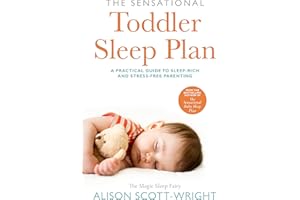 The Sensational Toddler Sleep Plan: the step-by-step guide to getting your child the sleep that they need