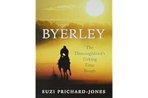 Byerley: The Thoroughbred's Ticking Time Bomb