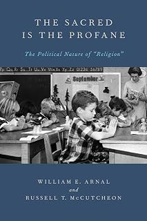 The Sacred Is the Profane: The Political Nature of Religion
