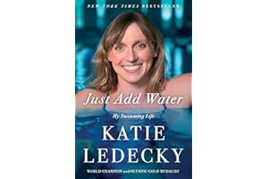 Just Add Water: My Swimming Life
