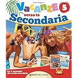 È tempo di vacanze. Verso la secondaria (Vol. 5)