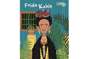 NATIONAL GEOGRAPHIC KIDS - Libro di Frida Kahlo per Bambini | Biografia Ispiratrice | Educazione Artistica e Culturale | Illustrazioni Colorate