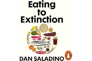 Eating to Extinction: The World’s Rarest Foods and Why We Need to Save Them
