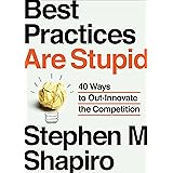 Best Practices Are Stupid